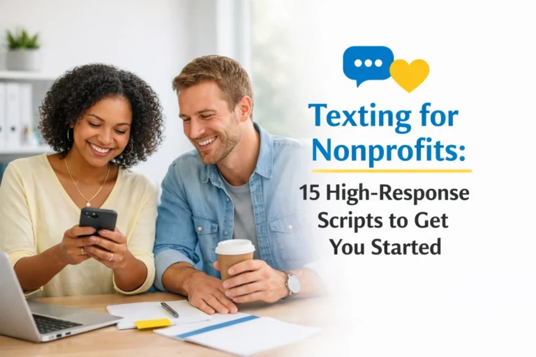 Texting for Nonprofits: 15 High-Response Scripts to Get You Started